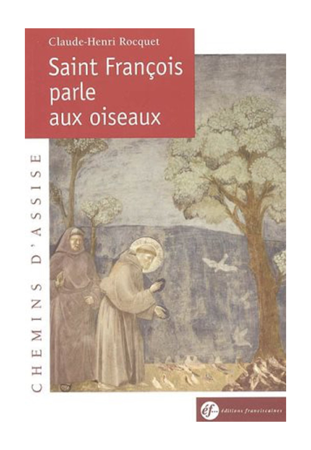 SAINT FRANCOIS PARLE AUX OISEAUX