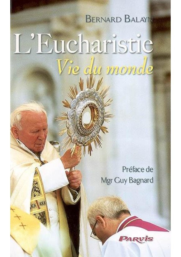 EUCHARISTIE VIE DU MONDE (L')