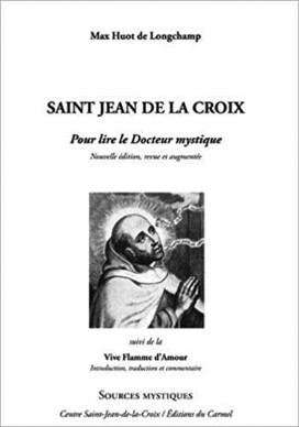 ST JEAN DE LA CROIX pour lire le docteur mystique