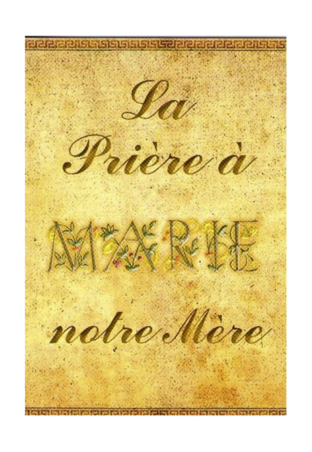 PRIERE A MARIE NOTRE MERE (LA)