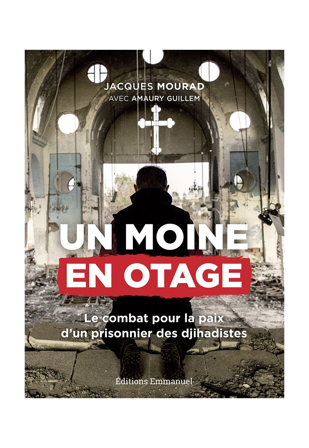 UN MOINE EN OTAGE / Combat pour la paix d'un prisonnier