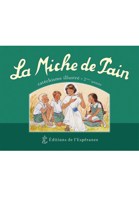 MICHE DE PAIN (LA) CATHECHISME ILLUSTRE 2E ANNEE