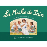 MICHE DE PAIN (LA) CATHECHISME ILLUSTRE 2E ANNEE