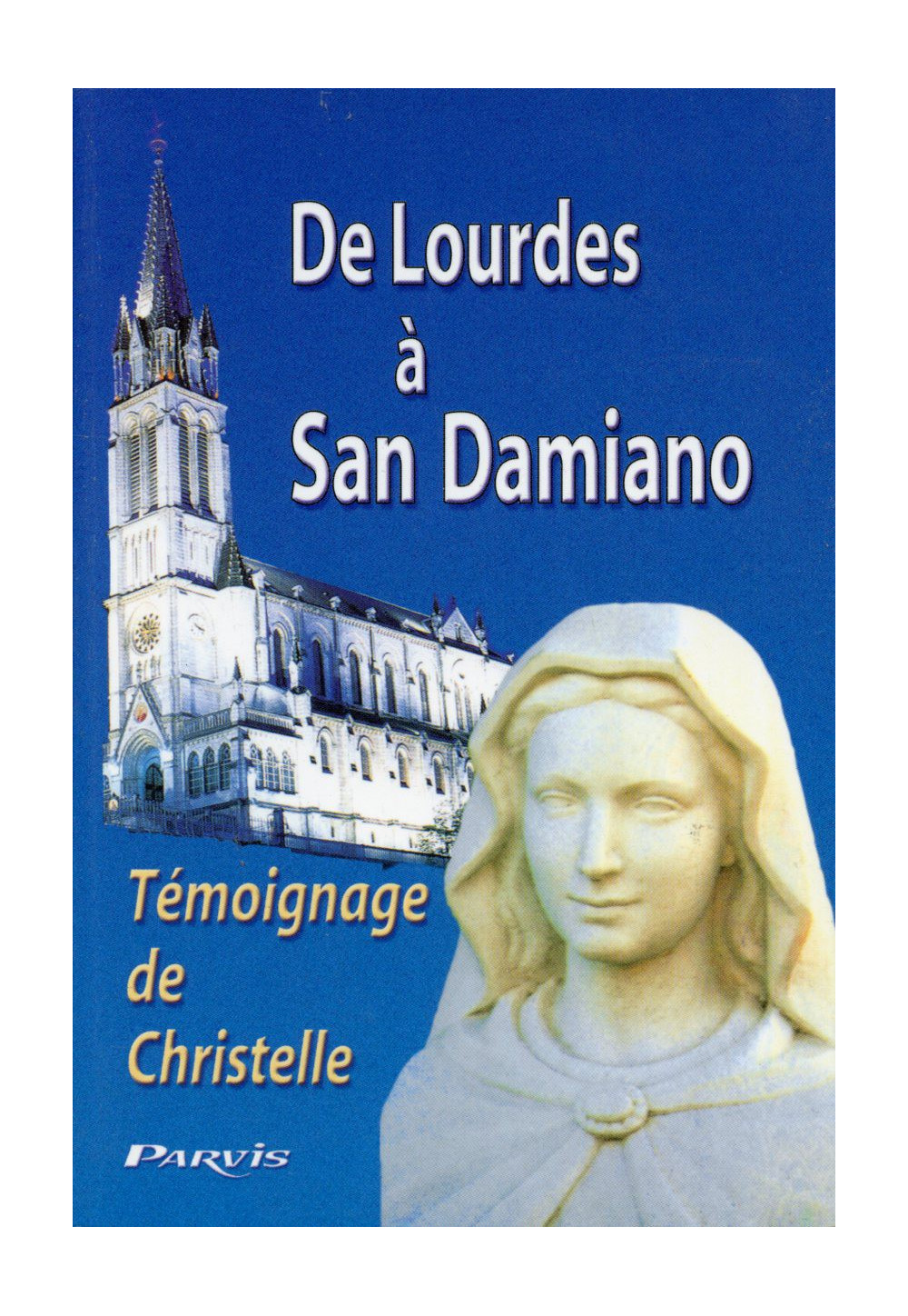 DE LOURDES A SAN DAMIANO 