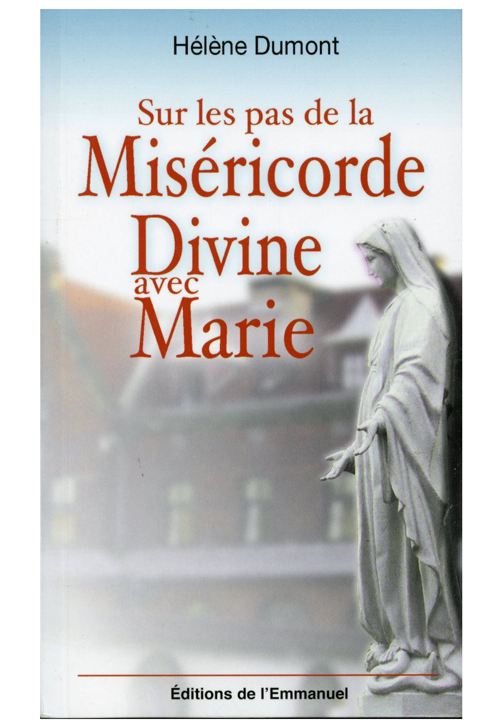 SUR LES PAS DE LA MISERICORDE DIVINE