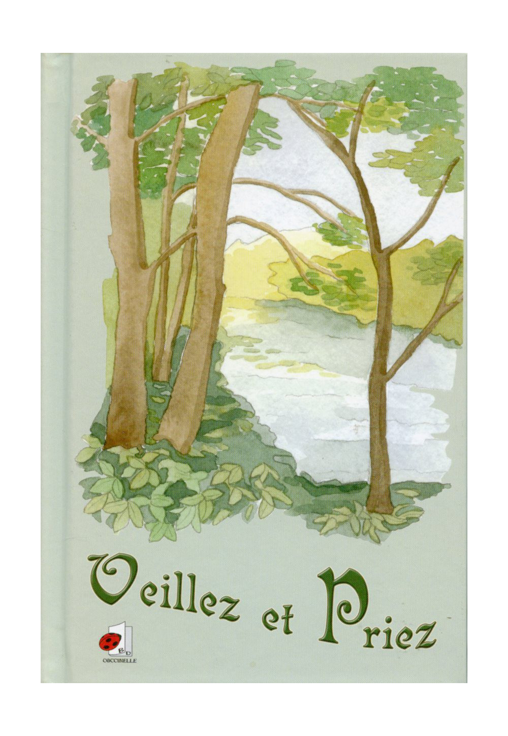 VEILLEZ ET PRIEZ