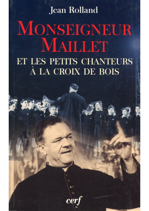 MONSEIGNEUR MAILLET ET LES PETITS CHANTEURS À LA CROIX DE BOIS