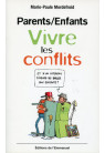 PARENTS / ENFANTS VIVRE LES CONFLITS
