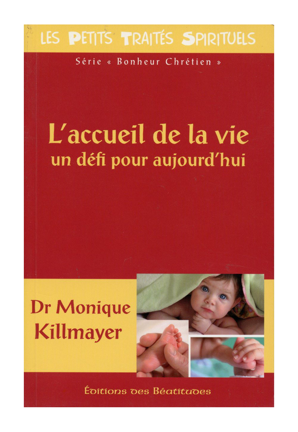 ACCUEIL DE LA VIE (L') un défi pour aujourd'hui