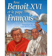 AVEC BENOÎT XVI ET LE PAPE FRANÇOIS