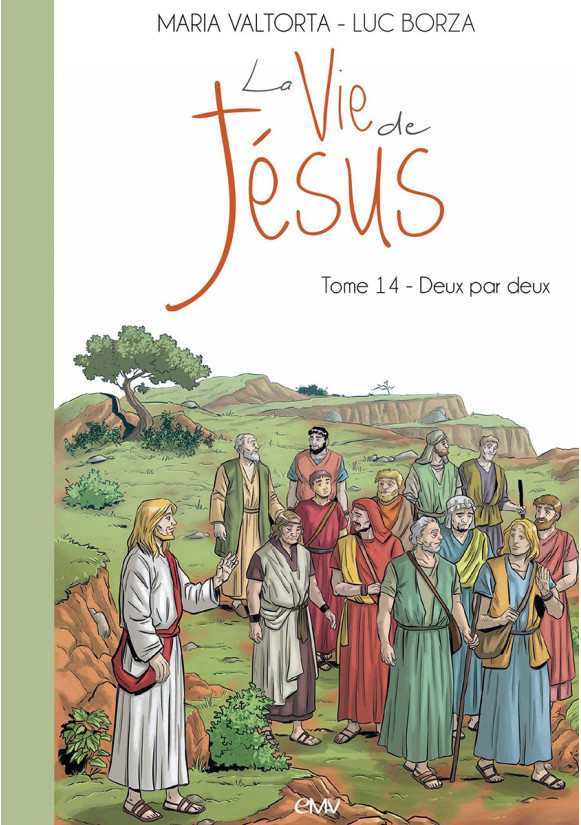 Maria Valtorta : LA VIE DE JÉSUS - Tome 14 : DEUX PAR DEUX