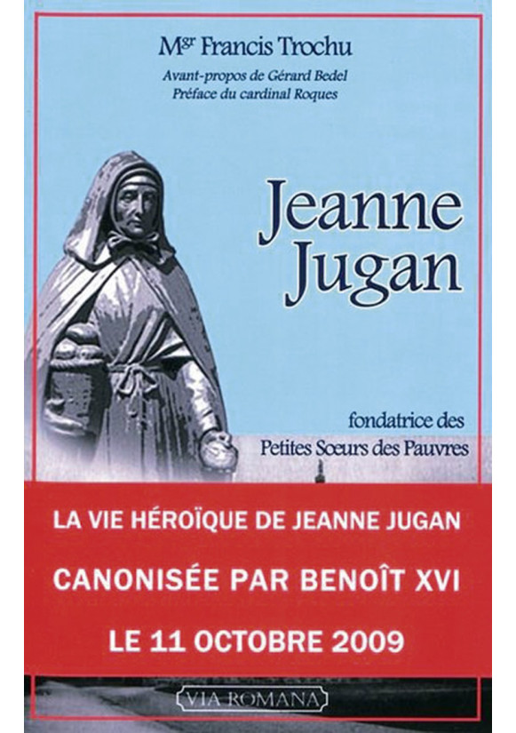 JEANNE JUGAN Fondatrice des Petites sœurs des Pauvres