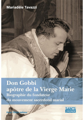 DON GOBBI APÔTRE DE LA VIERGE MARIE