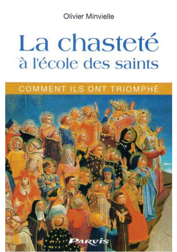 CHASTETÉ À L’ÉCOLE DES SAINTS (LA) - Comment ils ont triomphé