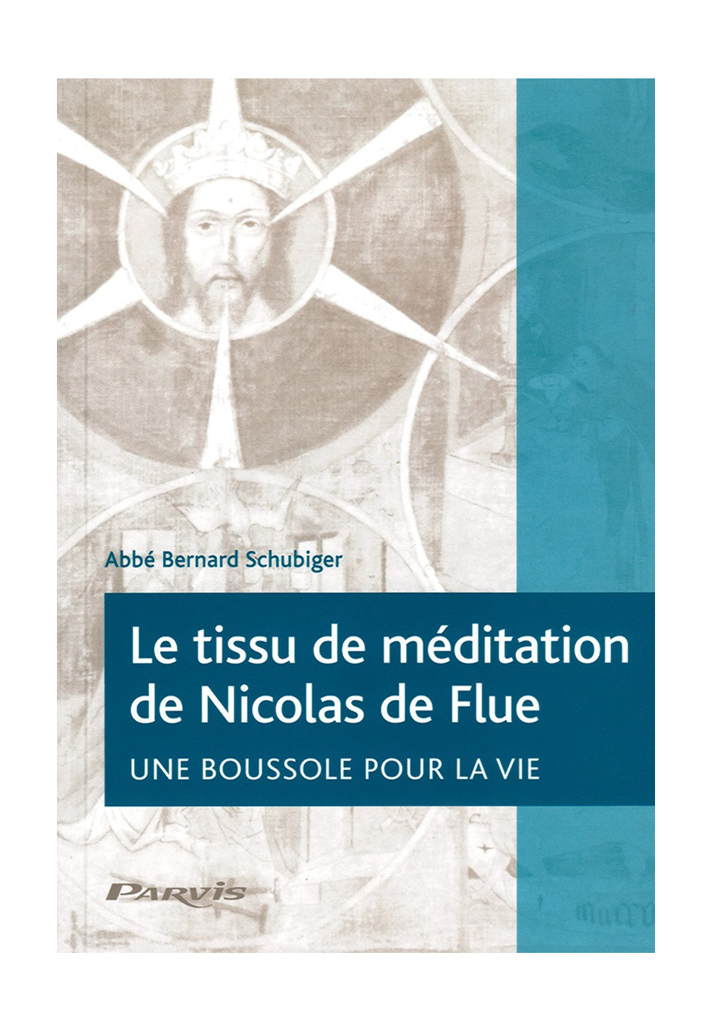 TISSU DE MÉDITATION DE NICOLAS DE FLUE (LE)