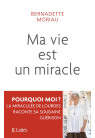 Ma vie est un miracle