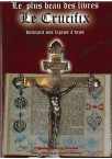 PLUS BEAU DES LIVRES (LE) LE CRUCIFIX donnant ses leçons à tous