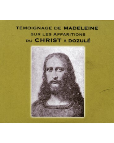 TÉMOIGNAGE DE MADELEINE SUR LES APPARITIONS DU CHRIST À DOZULÉ