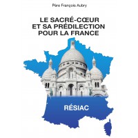 SACRÉ-COEUR ET SA PRÉDILECTION POUR LA FRANCE (LE)