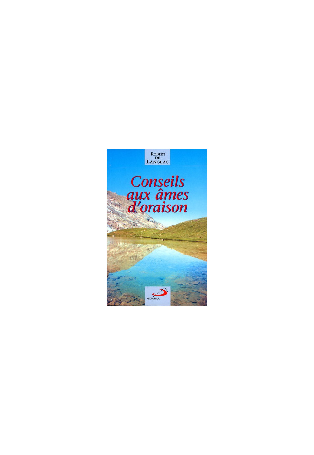 CONSEILS AUX AMES D'ORAISON