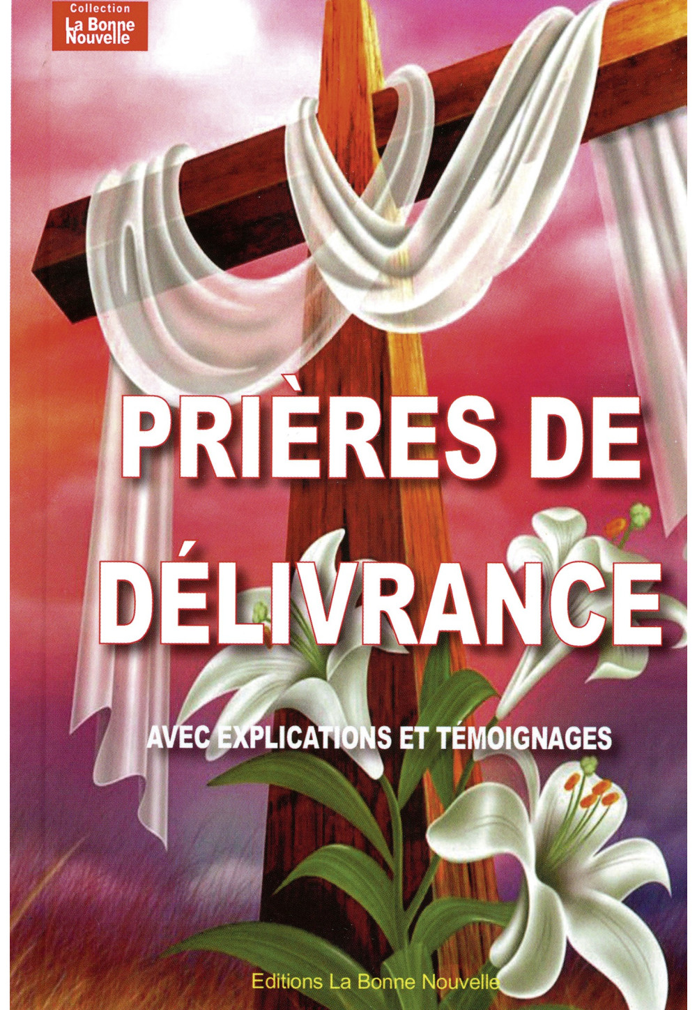 PRIÈRES DE DÉLIVRANCE avec explications et témoignages