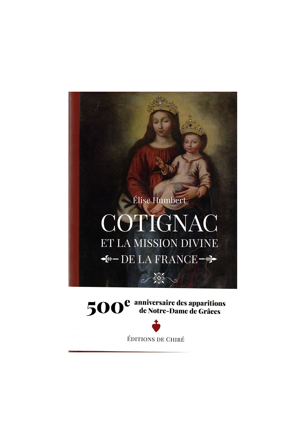 COTIGNAC ET LA MISSION DIVINE DE LA FRANCE