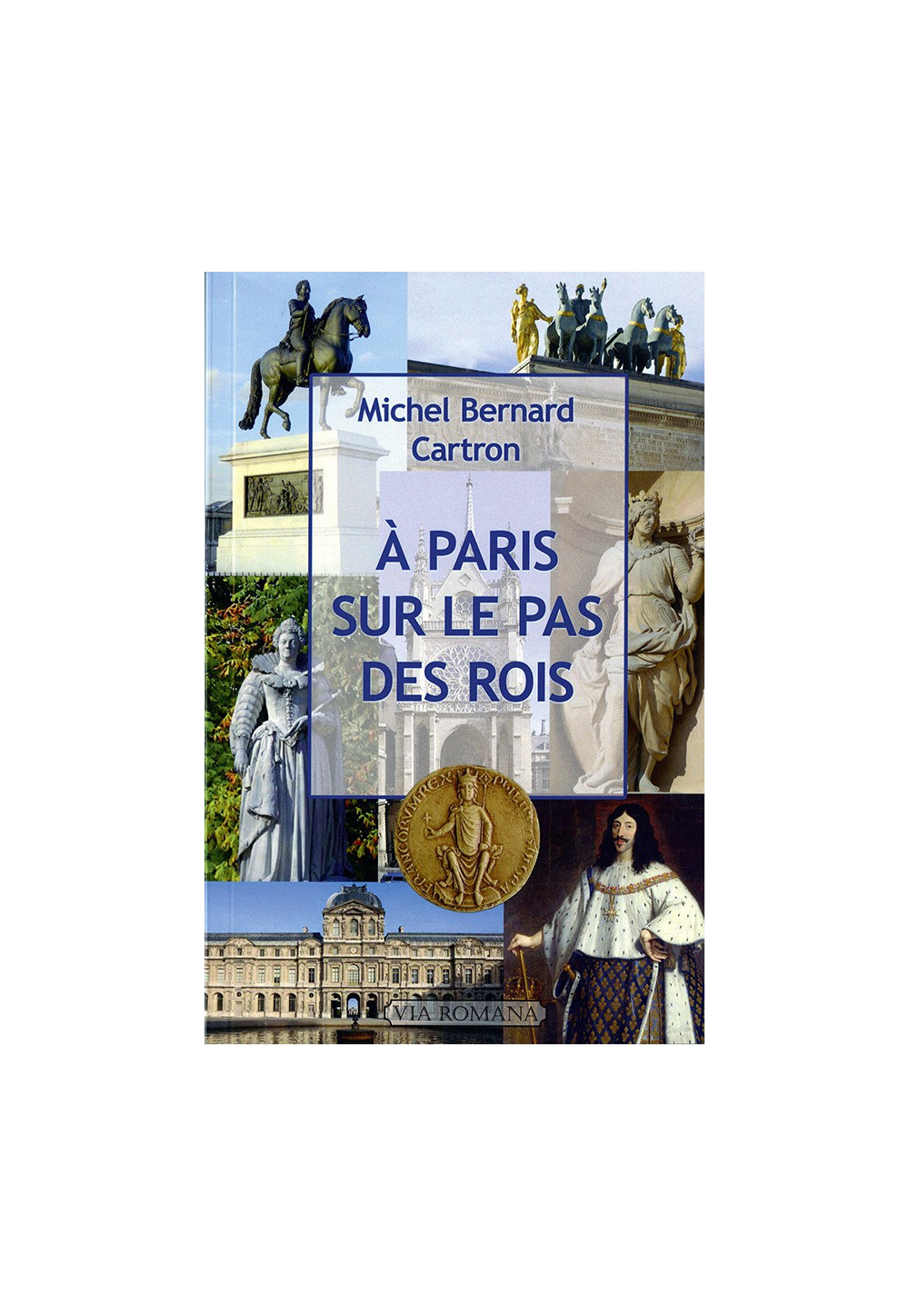 À PARIS SUR LE PAS DES ROIS