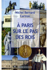 À PARIS SUR LE PAS DES ROIS