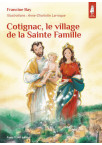 COTIGNAC, LE VILLAGE DE LA SAINTE FAMILLE