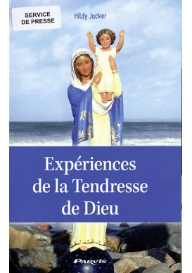 EXPÉRIENCES DE LA TENDRESSE DE DIEU