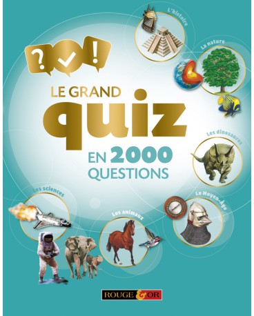 LE GRAND QUIZ EN 2000 QUESTIONS