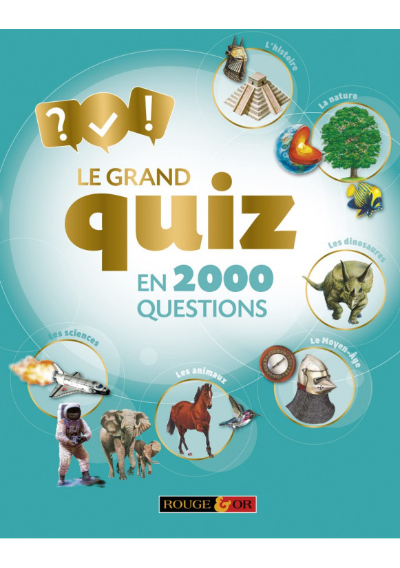 LE GRAND QUIZ EN 2000 QUESTIONS