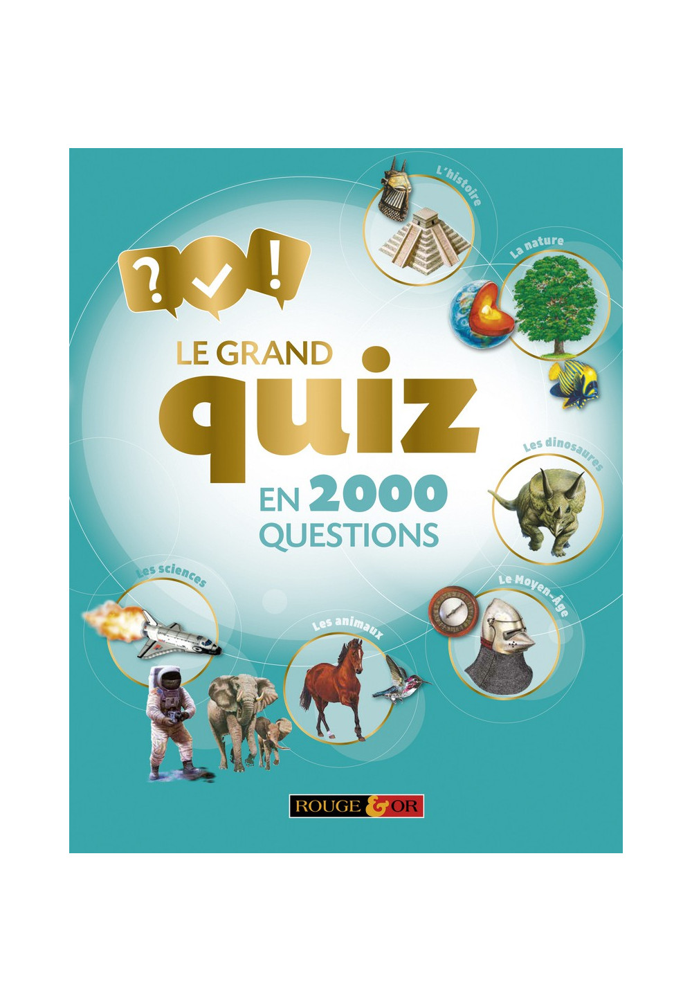 LE GRAND QUIZ EN 2000 QUESTIONS