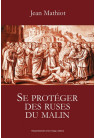 SE PROTÉGER DES RUSES DU MALIN