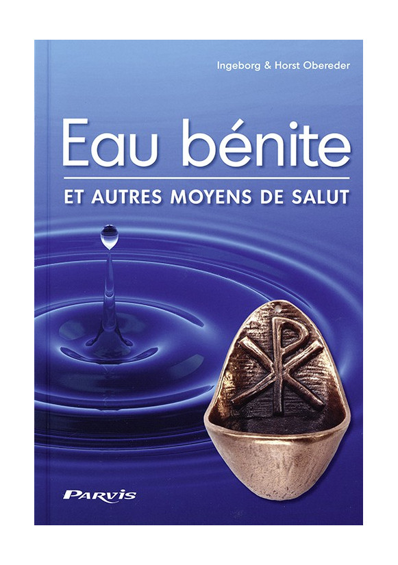 EAU BÉNITE ET AUTRES MOYENS DE SALUT