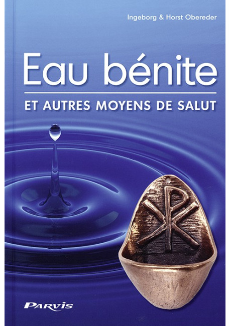 EAU BÉNITE ET AUTRES MOYENS DE SALUT