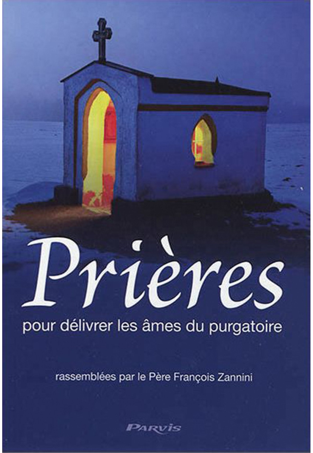 PRIÈRES POUR DÉLIVRER LES ÂMES DU PURGATOIRE