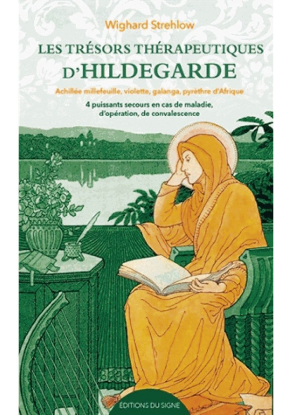 LES TRÉSORS THÉRAPEUTIQUES D’HILDEGARDE