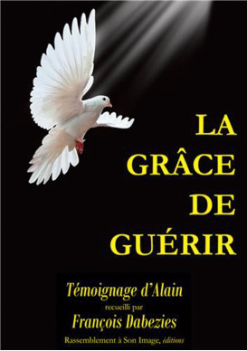 LA GRÂCE DE GUÉRIR