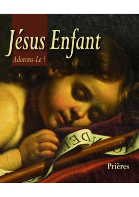 JESUS ENFANT ADORONS-LE !