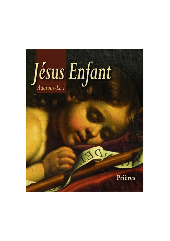 JESUS ENFANT ADORONS-LE !