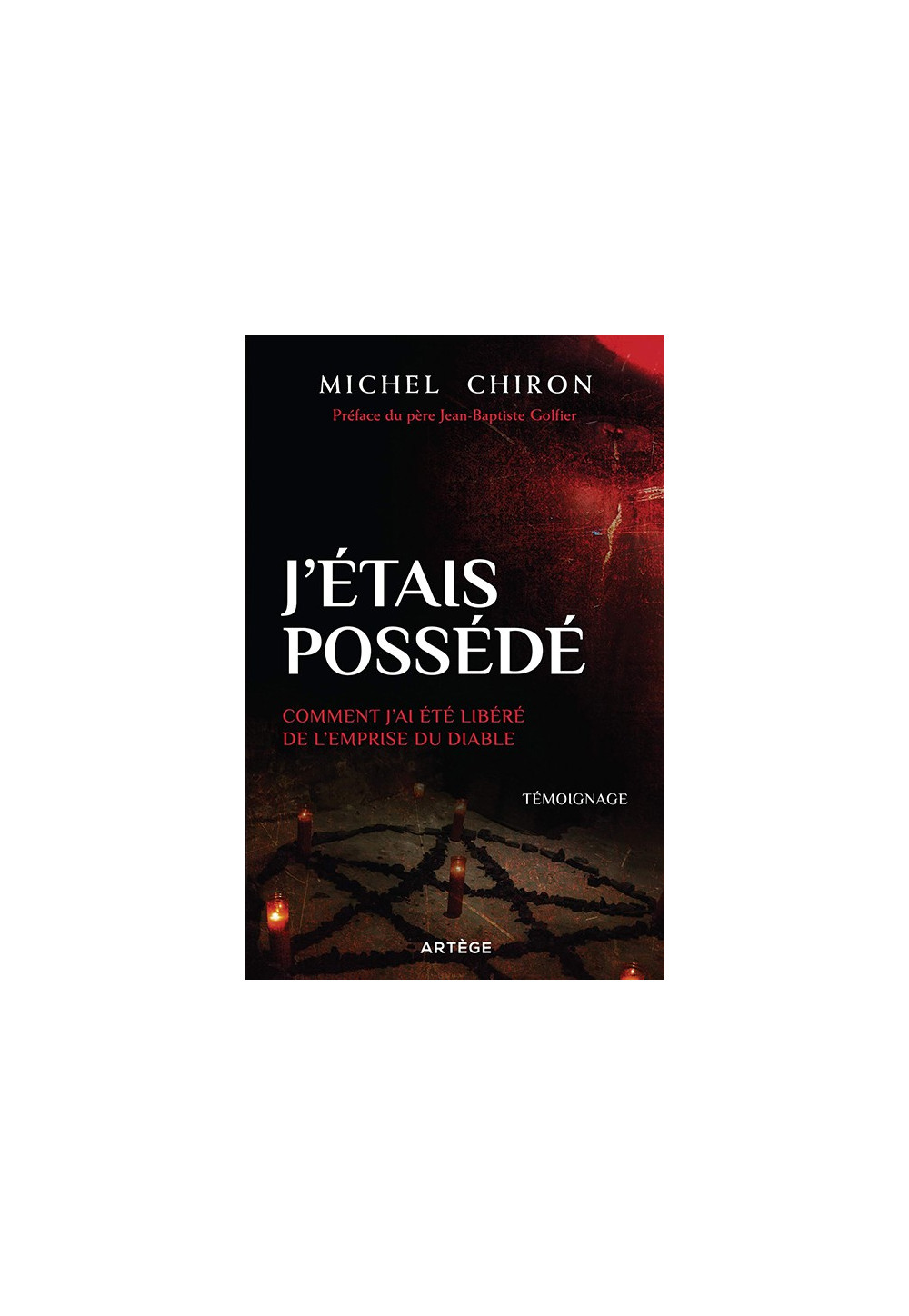 J’ÉTAIS POSSÉDÉ