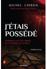 J’ÉTAIS POSSÉDÉ