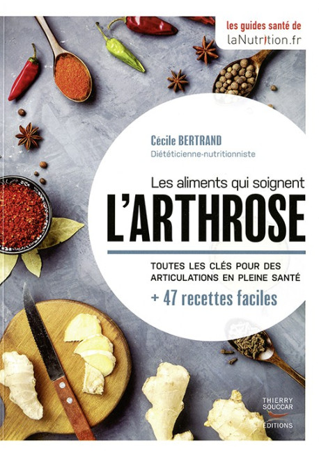 LES ALIMENTS QUI SOIGNENT L’ARTHROSE