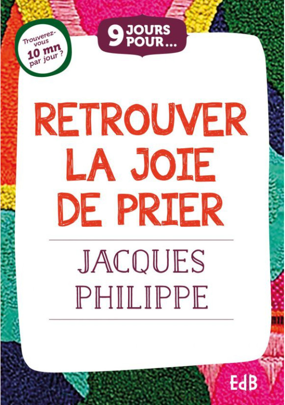 9 JOURS POUR... RETROUVER LA JOIE DE PRIER - livret