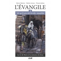 L’EVANGILE TEL QU’IL M’A ÉTÉ RÉVÉLÉ - MARIA VALTORTA T1 Edition simplifiée
