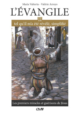 L’EVANGILE TEL QU’IL M’A ÉTÉ RÉVÉLÉ - MARIA VALTORTA - T2 Edition simplifiée