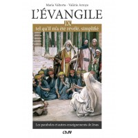 L’EVANGILE TEL QU’IL M’A ÉTÉ RÉVÉLÉ - MARIA VALTORTA - T9 Edition simplifiée