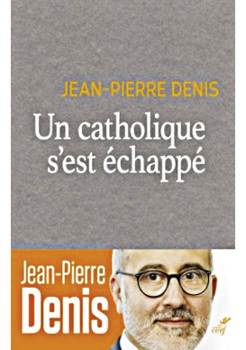 UN CATHOLIQUE S’EST ÉCHAPPÉ