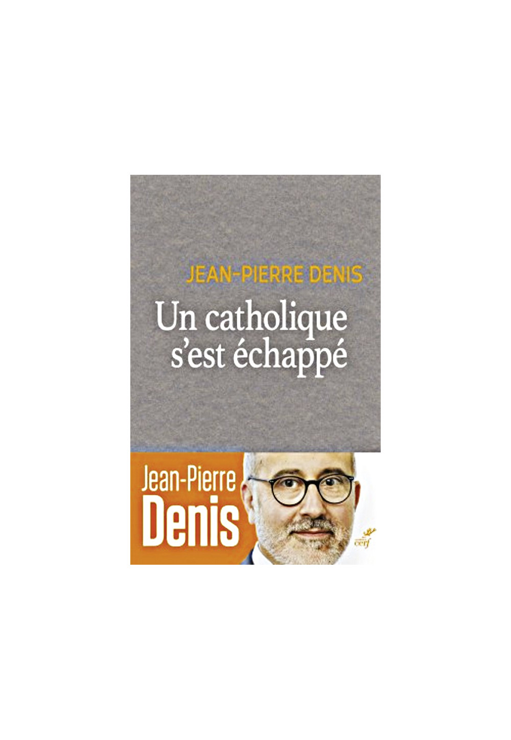 UN CATHOLIQUE S’EST ÉCHAPPÉ